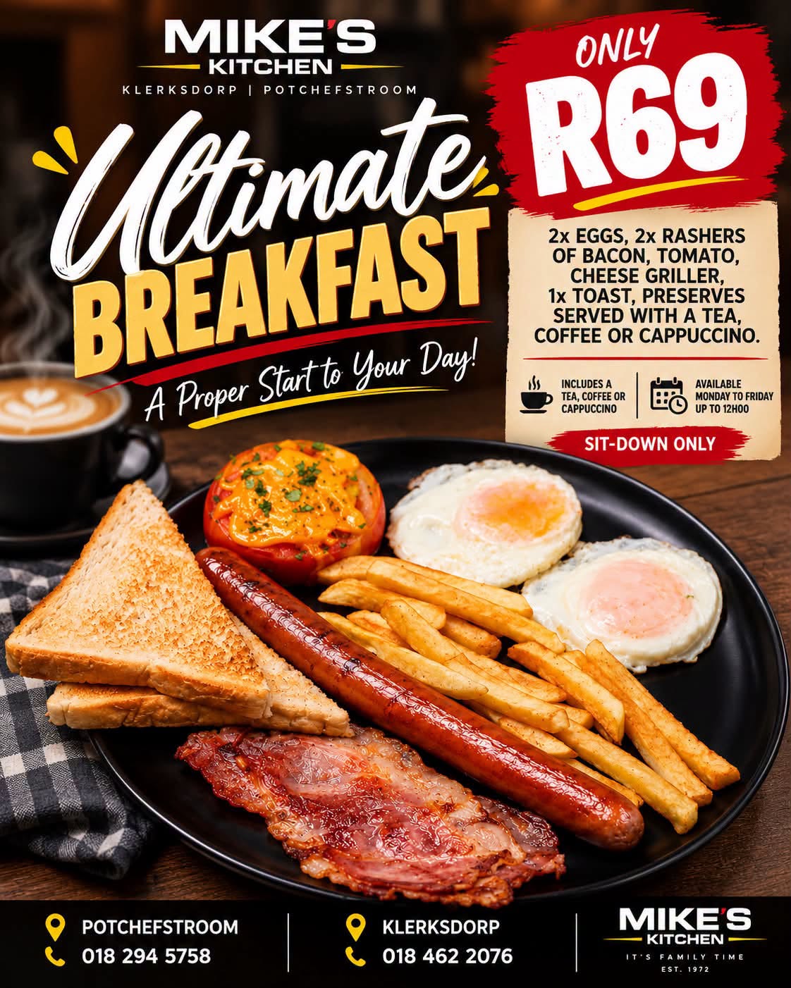 Weekday breakfast: 2 eggs, 2 bacon, cheese griller, tomato, toast & preserves + tea, coffee or cappuccino for R69