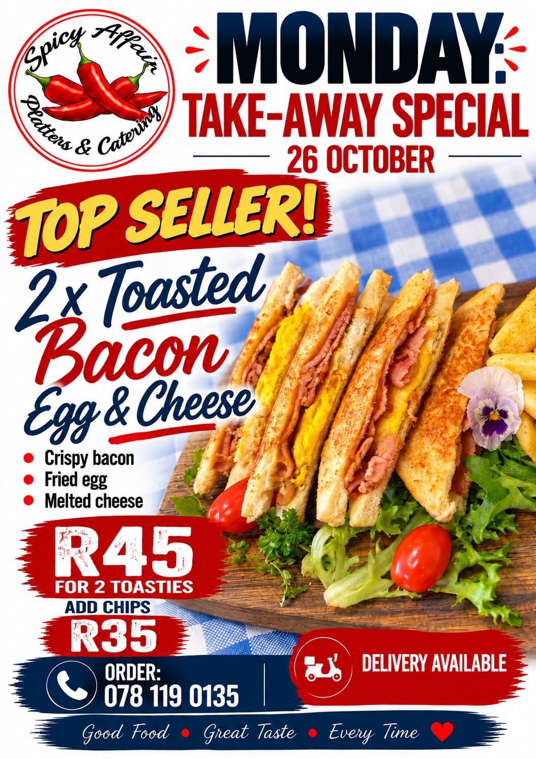 Monday: 2 Bacon, Egg & Cheese Toasties for R45 (add chips R35)