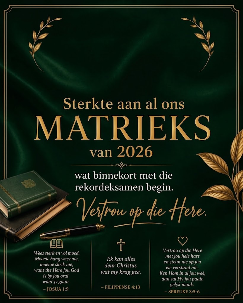 Die Finale Aanslag: 'n Boodskap van Bemoediging vir die Matrieks van 2026 🎓✨